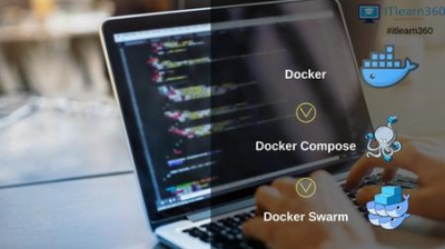 Learn Docker from Scratch to Docker Swarm: for Devops