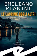 Emiliano Pianini – Le lacrime degli altri (2026)