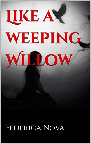 Federica Nova - Like a weeping Willow (2022)