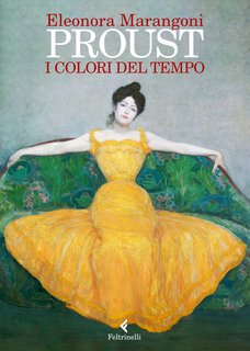 Eleonora Marangoni – Proust. I colori del tempo (2022)