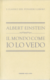 Albert Einstein - Il mondo come io lo vedo (2010)