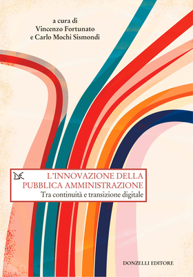Vincenzo Fortunato, Carlo Mochi Sismondi (a cura di) - L'innovazione della pubblica amministrazione (2025)