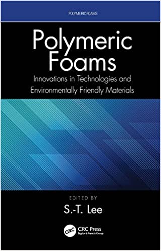 Polymeric Foams: Innovations in Technologies and Environmentally Friendly Materials