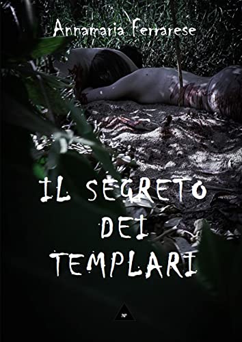 Annamaria Ferrarese - Il Segreto dei Templari (2022)