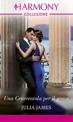 Julia James – Una Cenerentola per il greco (2022)