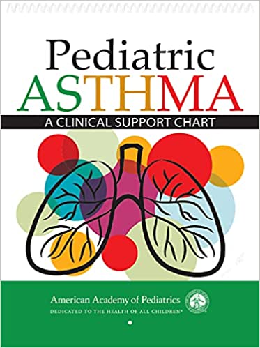 Pediatric Asthma: A Clinical Support Chart