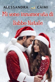Alessandra Caimi - Mi sono innamorata di Babbo Natale (2023)