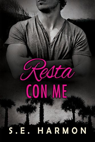 S.E. Harmon - Resta con me (2016)