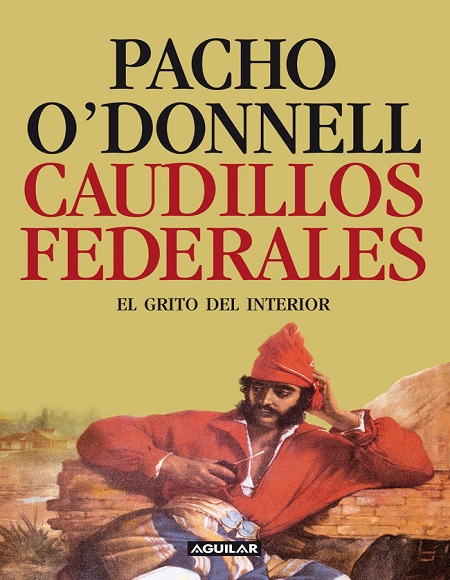 Caudillos federales - Pacho O'Donnell (Multiformato) [VS]