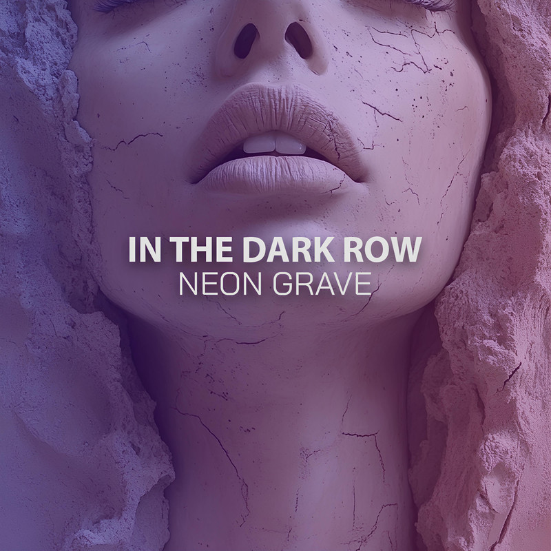 In The Dark Row - Neon Grave [Single] (2024)