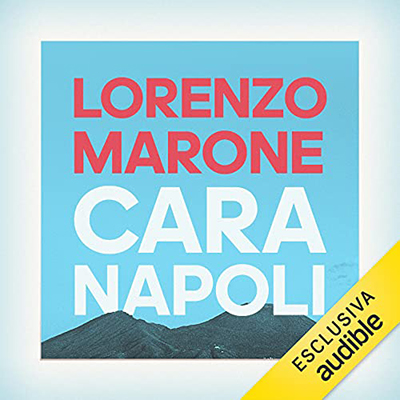 Lorenzo Marone - Cara Napoli (2021) (mp3 - 128 kbps)