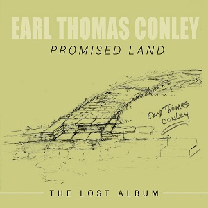 Earl Thomas Conley - Discography (NEW) Earl-Thomas-Conley-Promised-Land-The-Lost-Album