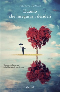 Phaedra Patrick - L'uomo che inseguiva i desideri (2016)