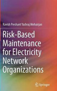 Risk-Based Maintenance for Electricity Network Organizations