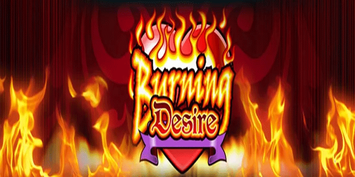 Slot Burning Desire