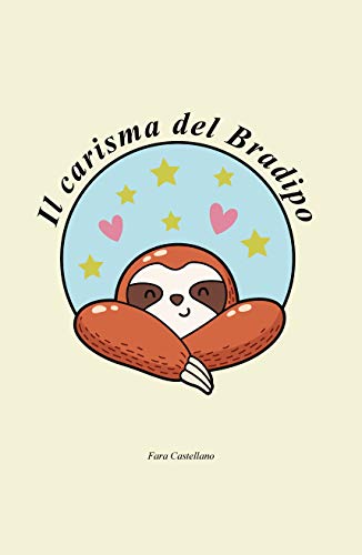 Fara Castellano – Il carisma del bradipo (2020)