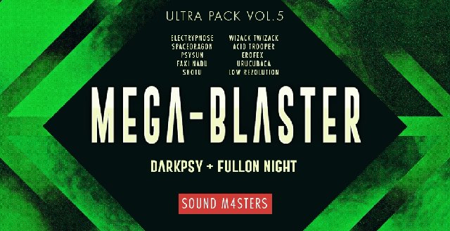 Mega-Blaster-Dark-Psy-Fullon-Night-Ultra