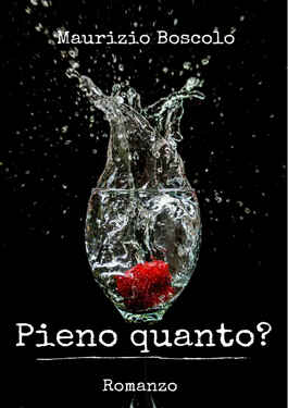 Maurizio Boscolo – Pieno quanto? (2021) Maurizio Boscolo – Pieno quanto? (2021)