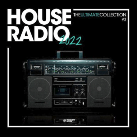 VA - House Radio 2022 - The Ultimate Collection #3 (2022)
