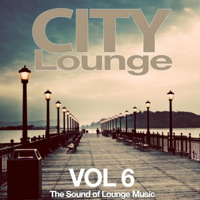 City Lounge, Vol. 6 (The Sound Of Lounge Music) (2015) mp3 320 Kbps