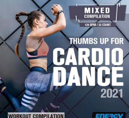 Various Artists - Thumbs Up For Cardio Dance 2021 Workout Compilation (2021)