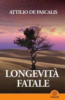 Attilio De Pascalis - Longevità fatale (2023)