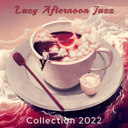 Relax Time Zone   Lazy Afternoon Jazz Collection (2022)