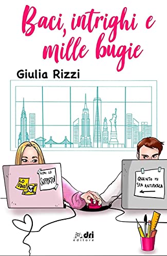 Giulia Rizzi - Baci, Intrighi e Mille Bugie (2021)