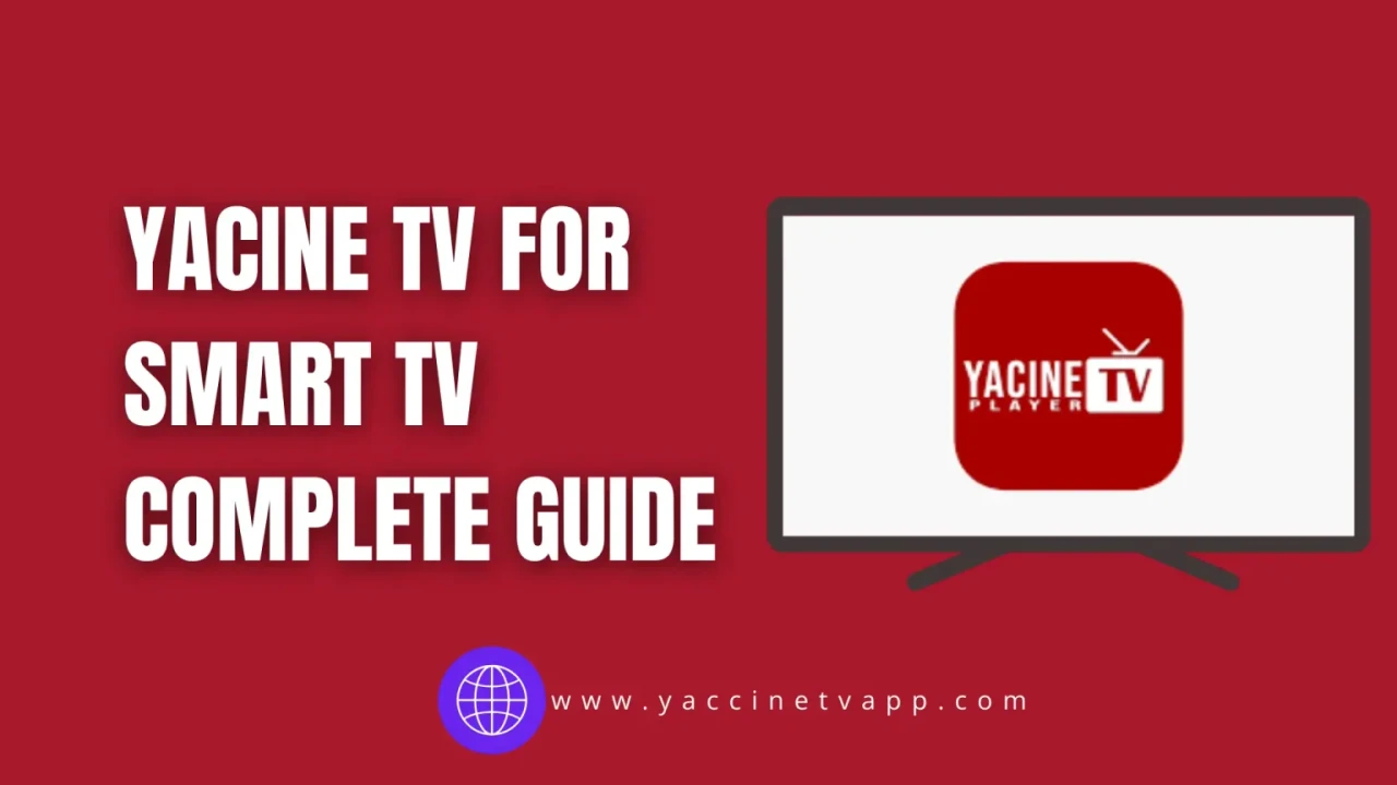 Yacine TV for Smart TV complete guide