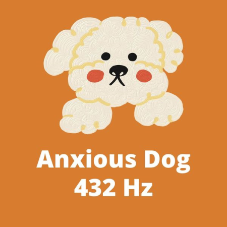 ab2d3462 7ebf 4ec0 895d a152fed639c6 - VA - Anxious Dog: 432 Hz Reducing Stress Music (2022)