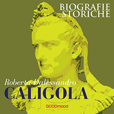 Roberta Dalessandro - Caligola꞉ Biografie Storiche (2018) (mp3 - 128 kbps)