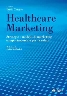 Lucio Corsaro (a cura di) - Healthcare marketing (2024)