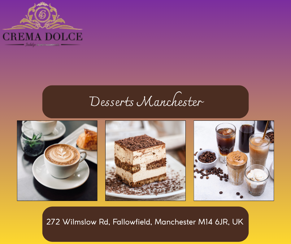 Desserts Manchester
