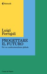 Luigi Ferrajoli – Progettare il futuro (2025)