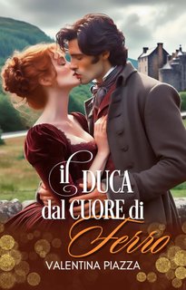Valentina Piazza - Il Duca dal Cuore di Ferro (2024)