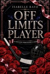 Isabelle Rayo – Off Limits Player. Il gioco più pericoloso è cedere (2026)