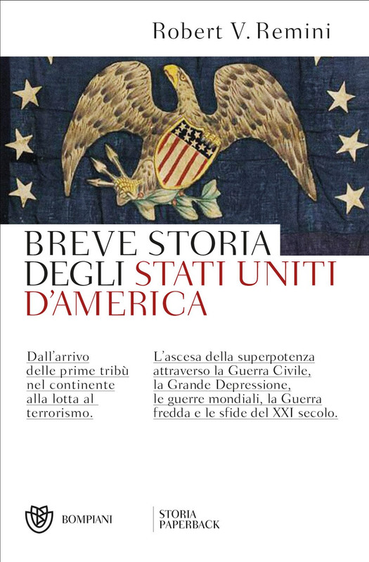 Robert V. Remini - Breve storia degli Stati Uniti d'America (2017)