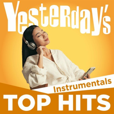 VA - Yesterday's Top Hits Instrumentals (2023)