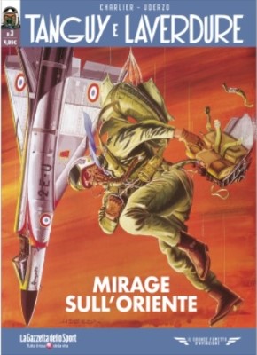Il grande fumetto d'aviazione 33 - Tanguy e Laverdure 03, Mirage sull'Oriente (RCS 2021-09-24)