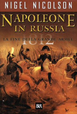 Nigel Nicolson – Napoleone in Russia (2013)