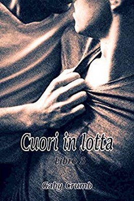 Gaby Crumb - Cuori in lotta. Libro 3 (2020)