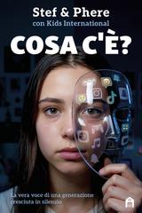 Stef & Phere, Kids International – Cosa c’è? La vera voce di una generazione cresciuta in silenzio (2026)
