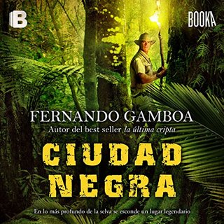 Ciudad negra Ulises Vidal 2 Fernando Gamboa Narrado por Eduardo D ez - Las aventuras de Ulises Vidal (Trilogía) - Fernando Gamboa - Voz Humana (Au)