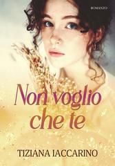 Tiziana Iaccarino – Non voglio che te (2026)