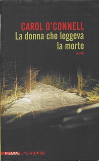 Carol O’Connell – La donna che leggeva la morte (2008) Carol O’Connell – La donna che leggeva la morte (2008)