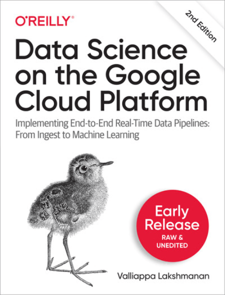 Data Science on the Google Cloud Platform, 2nd Edition