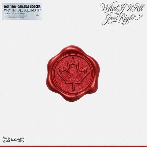 VA - BOI-1DA X Canada Soccer Present: WHAT IF IT ALL GOES RIGHT? (2026)