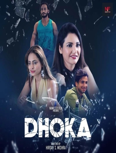 Dhoka (2024) UNRATED Namasteyflix Originals Hindi Hot Short Film HDRip | 1080p | 720p | 480p