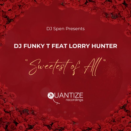 DJ Funky T x Lorry Hunter - Sweetest Of All (2026)
