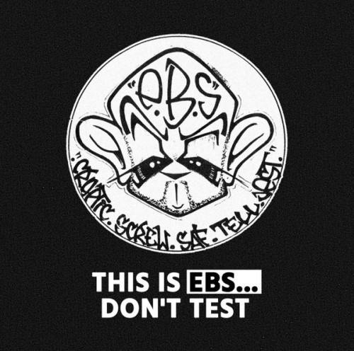 Elite Bomb Squad - This Is EBS... Don't Test (2025)